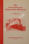 The Canterbury & Whitstable Railway  by MAXTED, I. 